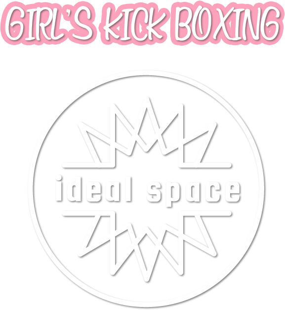 GIRL'S KICK BOXING ideal space